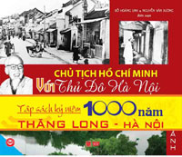 Ra mắt tập sách “Chủ tịch Hồ Chí Minh với Thủ đô Hà Nội”