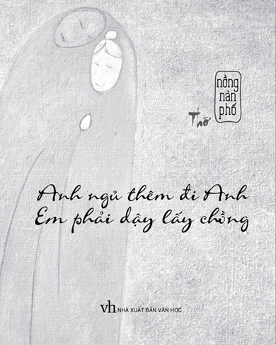 "Anh ngủ thêm đi Anh. Em phải dậy lấy chồng"