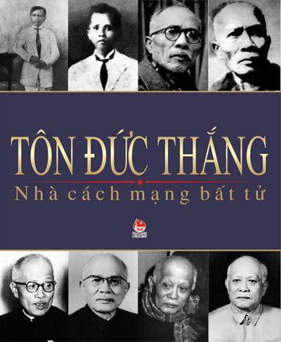 Ra mắt tập sách "Tôn Đức Thắng - nhà cách mạng bất tử"