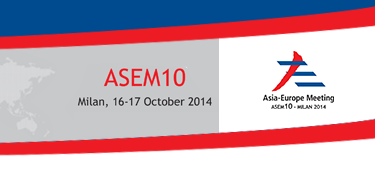 Hội nghị Cấp cao Á - Âu lần thứ 10 (ASEM 10) tại Milan, Italy từ ngày 16- 17/10/2014