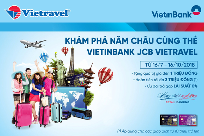 Khám phá năm châu cùng thẻ VietinBank - JCB - Vietravel