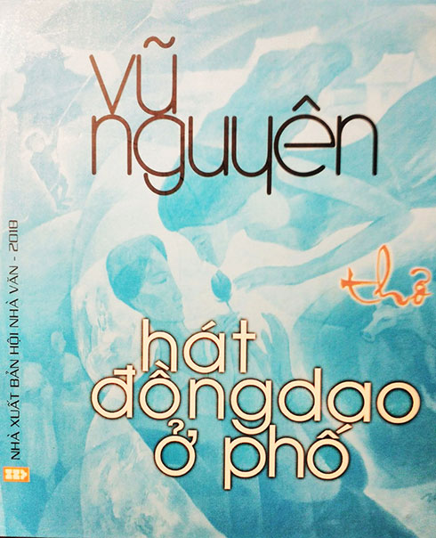 Ra mắt tập thơ Hát đồng dao ở phố của Vũ Nguyên