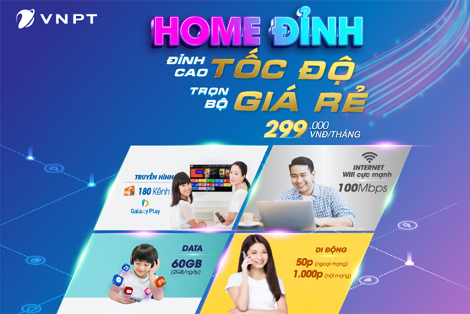 Nhiều ưu đãi với gói Home Đỉnh của VNPT