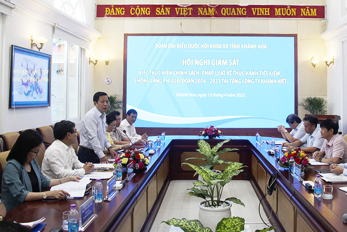 Đoàn Đại biểu Quốc hội tỉnh Khánh Hòa giám sát thực hành tiết kiệm, chống lãng phí tại Tổng Công ty Khánh Việt