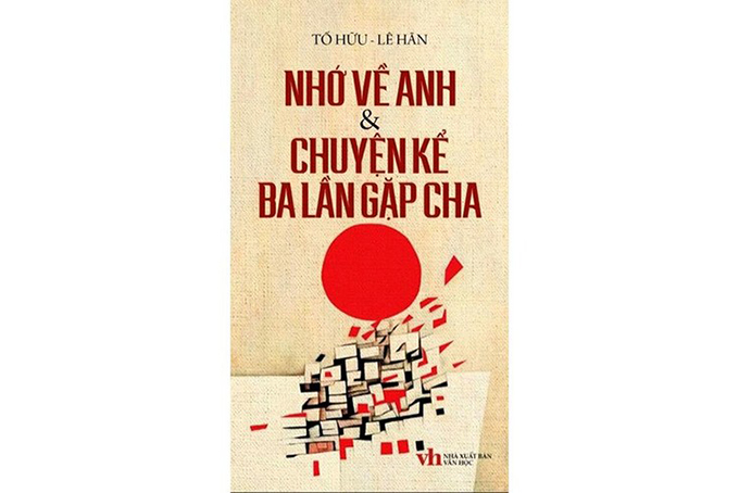 Sách mới: &quot;Nhớ về Anh &amp; chuyện kể ba lần gặp cha&quot;