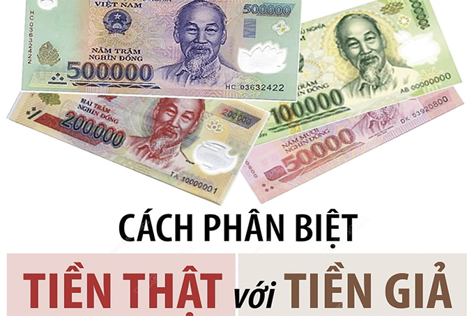Cách phân biệt tiền thật với tiền giả