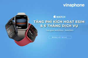 VinaPhone cung cấp dịch vụ eSIM trên Apple Watch