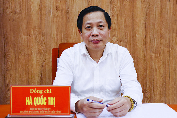 Ông Hà Quốc Trị - Phó Bí thư Tỉnh ủy, Trưởng đoàn Đại biểu Quốc hội tỉnh